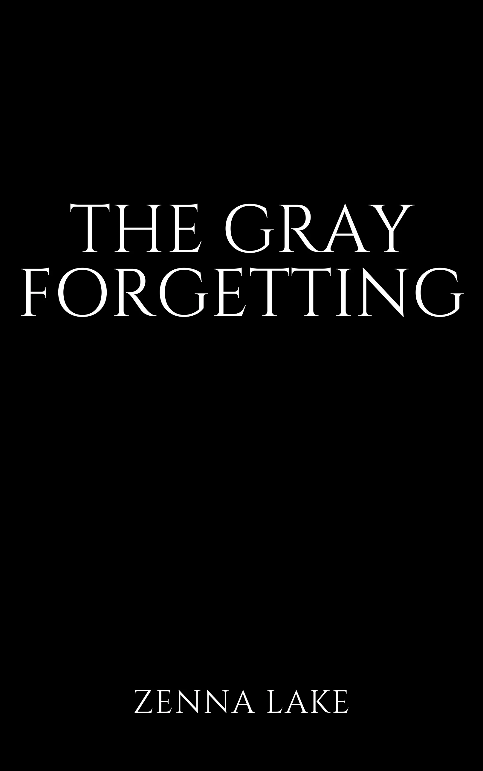 Temporary black-and-white title graphic for The Gray Forgetting; this is not the official cover.